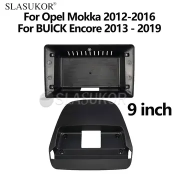 9-ДЮЙМОВЫЙ комплект автомобильной рамы Android, лицевая панель для Opel Mokka для BUICK Encore 2013 2014 2015 2017- 2019 Рамка